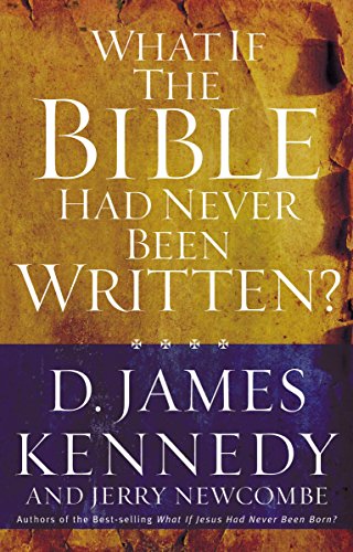 Beispielbild fr What If The Bible Had Never Been Written? zum Verkauf von Half Price Books Inc.