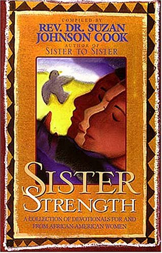 Beispielbild fr Sister Strength A Collection Of Devotionals For And From African-american Women zum Verkauf von Wonder Book