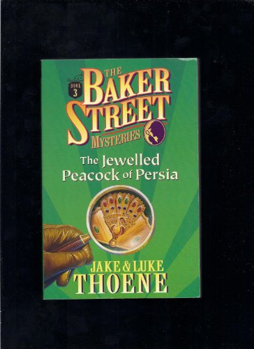 Beispielbild fr The Jewelled Peacock of Persia (The Baker Street Mysteries) zum Verkauf von BooksRun