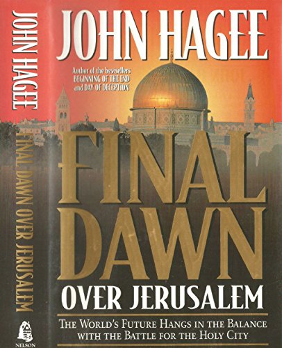 Imagen de archivo de Final Dawn over Jerusalem : The World's Future Hangs in the Balance with the Battle for the Holy City a la venta por Better World Books: West