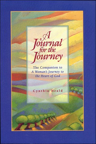 Stock image for A Journal for the Journey: The Companion to a Woman's Journey to the Heart of God for sale by Wonder Book