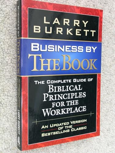 Imagen de archivo de Business By The Book Complete Guide Of Biblical Principles For The Workplace a la venta por Gulf Coast Books