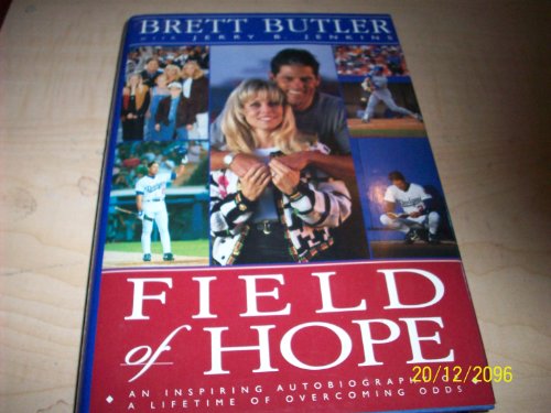 Imagen de archivo de Field of Hope: An Inspiring Autobiography of a Lifetime of Overcoming Odds a la venta por Gulf Coast Books