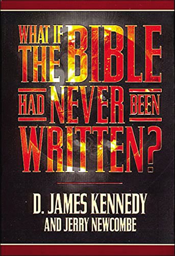 Imagen de archivo de What If the Bible Had Never Been Written? a la venta por ThriftBooks-Atlanta