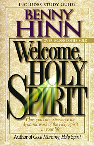 Imagen de archivo de Welcome, Holy Spirit: How You Can Experience The Dynamic Work Of The Holy Spirit In Your Life. a la venta por SecondSale