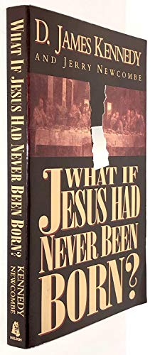 Beispielbild fr What If Jesus Had Never Been Born?: The Positive Impact of Christianity in History zum Verkauf von Wonder Book