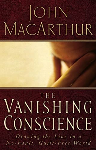 9780785271819: The Vanishing Conscience: Drawing the Line in a No-Fault, Guilt-Free World