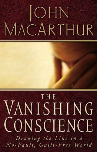 Stock image for The Vanishing Conscience: Drawing the Line in a No-Fault, Guilt-Free World for sale by SecondSale