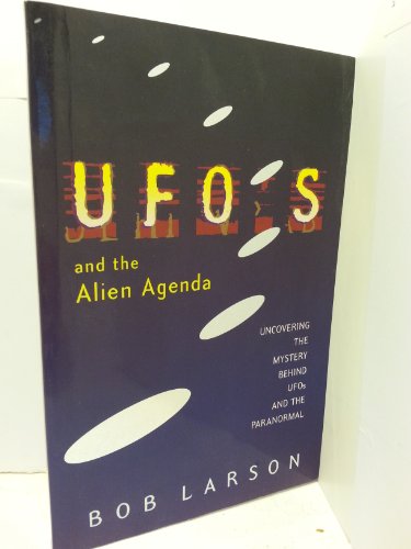 Imagen de archivo de UFO's and the Alien Agenda: Uncovering the Mystery Behind UFOs and the Paranormal a la venta por Decluttr