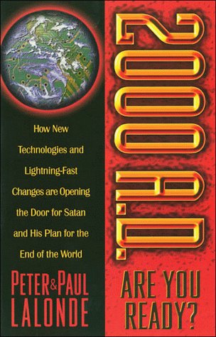 Stock image for 2000 A.D.: Are You Ready? : How New Technologies and Lightning-Fast Changes Are Opening the Door for Satan and His Plan for the End of the World for sale by Christian Book Store