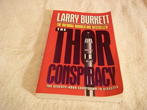 Imagen de archivo de The Thor Conspiracy : The Seventy-Hour Countdown to Disaster a la venta por Lowry's Books