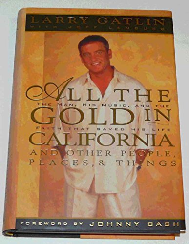 Stock image for All the Gold in California and Other People, Places & Things for sale by Gulf Coast Books