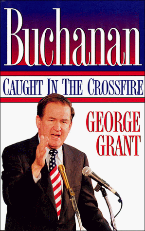 Buchanan: Caught in the Crossfire (9780785272557) by Grant, George
