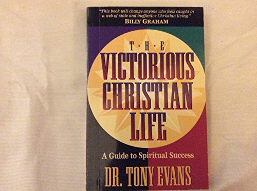 Stock image for The Victorious Christian Life: A Guide to Spiritual Success for sale by Wonder Book