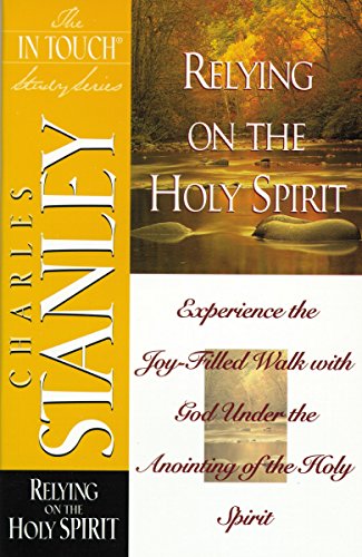 9780785272601: Relying on the Holy Spirit (The in Touch Study Series)