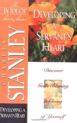 Stock image for The in Touch Study Series: Developing a Servant's Heart for sale by ThriftBooks-Dallas