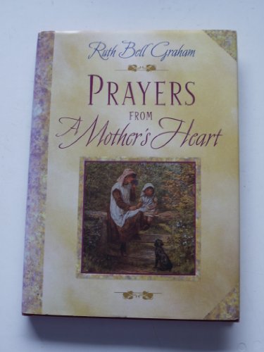 Beispielbild fr Prayers from a Mother's Heart zum Verkauf von SecondSale