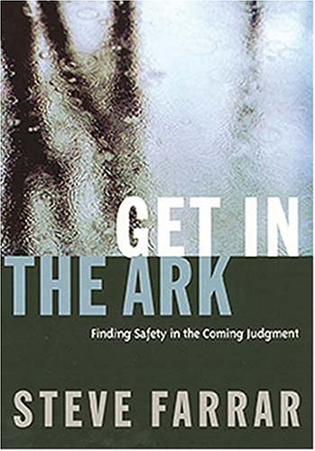 Beispielbild fr Get In The Ark finding Safety In The Coming Judgment zum Verkauf von Wonder Book