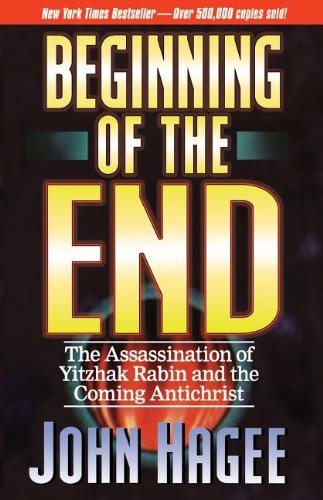 9780785273707: The Beginning of the End: The Assassination of Yitzhak Rabin and the Coming Antichrist