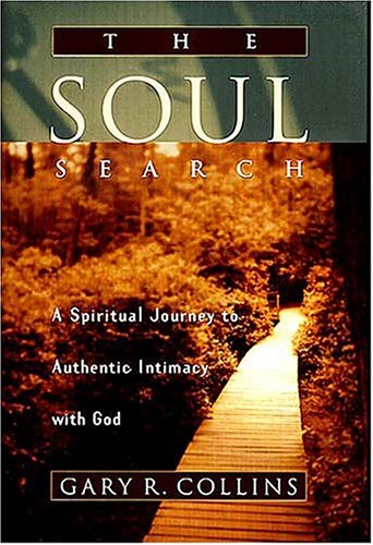 Stock image for The Soul Search : A Spiritual Journey to Authentic Intimacy with God for sale by Better World Books