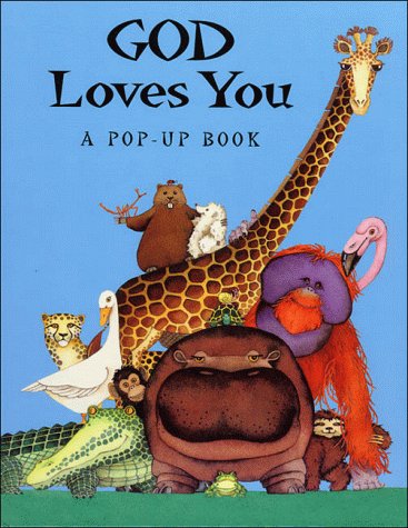Beispielbild fr God Loves You: A Pop-Up Book (Pop-Up Book (Thomas Nelson Publishe zum Verkauf von Hawking Books
