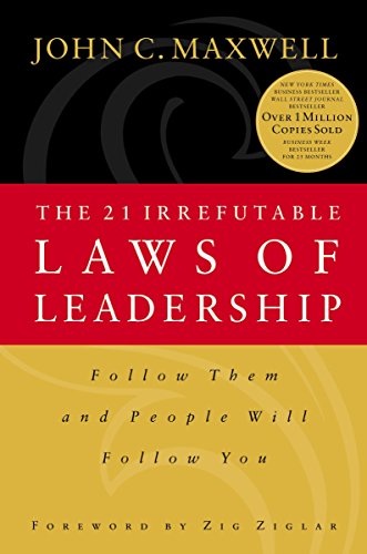 Beispielbild fr The 21 Irrefutable Laws of Leadership: Follow Them and People Will Follow You zum Verkauf von Wonder Book