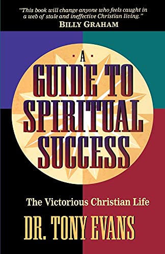 Imagen de archivo de A Guide to Spiritual Success: The Victorious Christian Life a la venta por ThriftBooks-Atlanta
