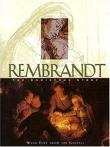 Beispielbild fr Rembrandt : The Christmas Story zum Verkauf von Better World Books