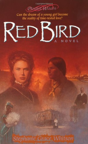 9780785274841: Red Bird (Prairie Winds/Stephanie Grace Whitson, Bk 3)