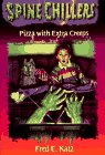 Beispielbild fr Spinechillers #04: Pizza with Extra Creeps zum Verkauf von ThriftBooks-Atlanta