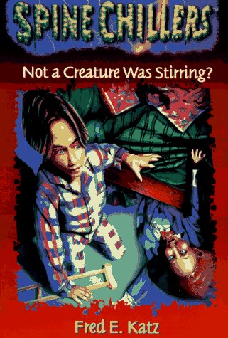 Stock image for Not a Creature Was Stirring?: Spine Chillers (Spine Chillers Series , No 6) for sale by Once Upon A Time Books