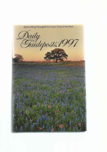 Stock image for Daily Guideposts, 1997 : Spirit-Lifting Thoughts for Every Day of the Year for sale by Better World Books