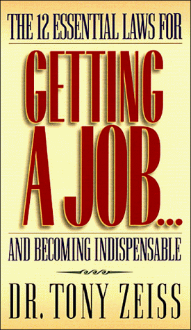 Beispielbild fr The 12 Essential Laws for Getting a Job.and Becoming Indispensable zum Verkauf von ThriftBooks-Dallas