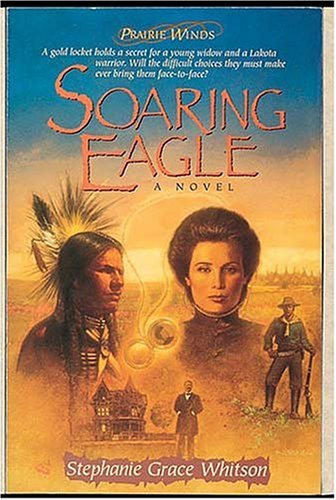 9780785276173: Soaring Eagle (Prairie Winds Series #2)