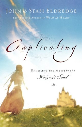9780785276210: Captivating: Unveiling the Mystery of a Woman's Soul