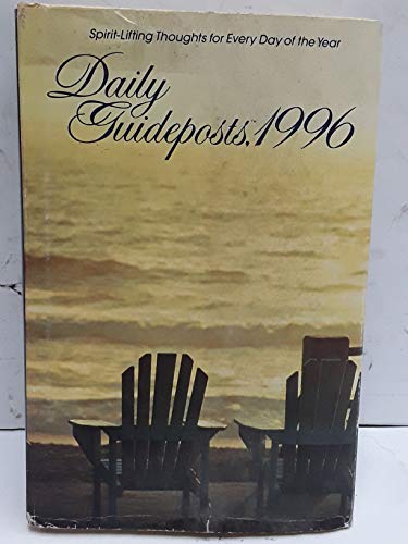 Stock image for Daily Guideposts, 1996 : Spirit-Lifting Thoughts for Every Day of the Year for sale by Better World Books