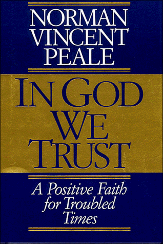 Beispielbild fr In God We Trust: A Positive Faith for Troubled Times zum Verkauf von Wonder Book