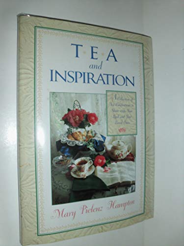 Beispielbild fr Tea and Inspiration: A Collection of Tea Celebrations to Share With Your Lord and Your Loved Ones zum Verkauf von Wonder Book