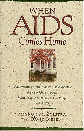 Imagen de archivo de When AIDS Comes Home : Answers to the Most Commonly Asked Questions - What to Say, What to Do, and How to Live with AIDS a la venta por Better World Books: West