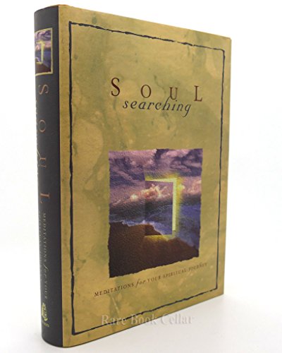 Beispielbild fr Soul Searching: Meditations for Your Spiritual Journey zum Verkauf von Wonder Book