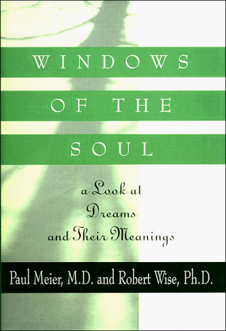 Beispielbild fr Windows of the Soul: A Look at Dreams and Their Meanings zum Verkauf von Your Online Bookstore