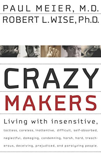 Beispielbild fr CRAZY MAKERS: GETTING ALONG with the DIFFICULT PEOPLE in your LIFE * zum Verkauf von L. Michael