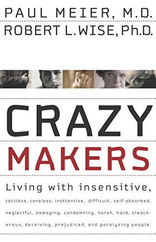 Imagen de archivo de Crazy Makers: Getting Along with the Difficult People in Your Life a la venta por Wonder Book