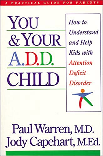 Beispielbild fr You and Your A.D.D. Child: How to Understand and Help Kids With Attention Deficit Disorder zum Verkauf von Wonder Book