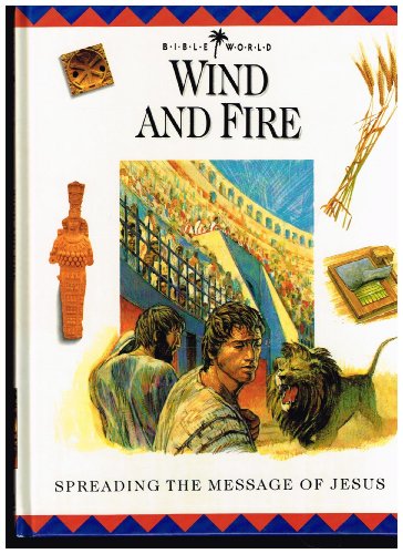 Stock image for Wind and Fire: Spreading the Message of Jesus (Bible World) for sale by Once Upon A Time Books