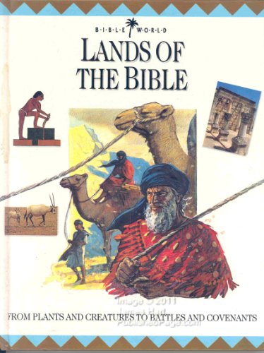Stock image for Lands of the Bible: From Plants and Creatures to Battles and Covenants (Bible. for sale by Unique Books For You