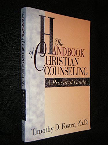 Beispielbild fr The Handbook of Christian Counseling: A Practical Guide zum Verkauf von Wonder Book