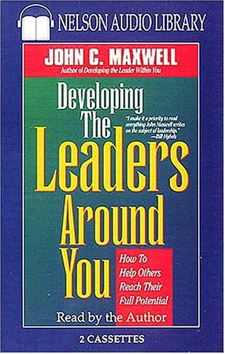 Stock image for Developing The Leaders Around You - How To Help Others Reach Their Full Potential for sale by Aaron Books