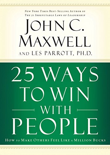 Beispielbild fr 25 Ways to Win with People: How to Make Others Feel Like a Million Bucks zum Verkauf von Revaluation Books