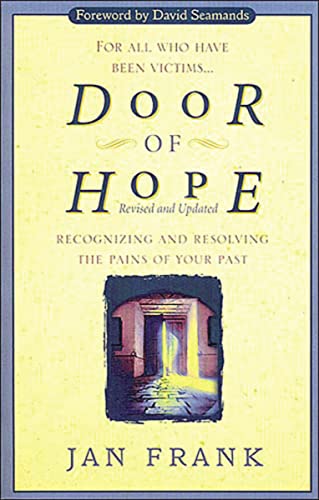 Stock image for Door of Hope : Recognizing and Resolving the Pains of Your Past for sale by Better World Books